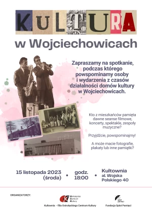 "Wojciechowice. Mapa pamięci" - Kultura w Wojciechowicach