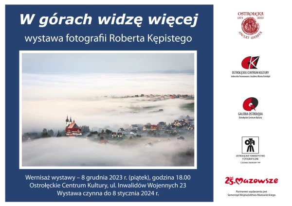 W GÓRACH WIDZĘ WIĘCEJ - wystawa fotografii Roberta Kępistego