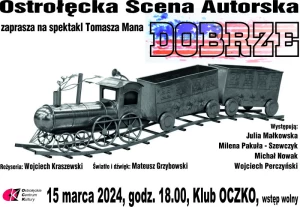 DOBRZE - spektakl Ostrołęckiej Sceny Autorskiej