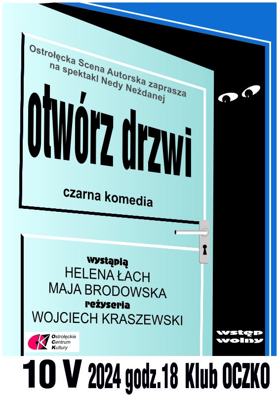 OTWÓRZ DRZWI - spektakl Ostrołęckiej Sceny Autorskiej - ODWOŁANY!