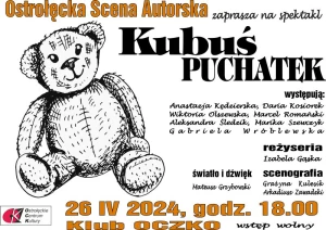 KUBUŚ PUCHATEK - spektakl Ostrołęckiej Sceny Autorskiej