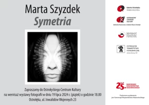 SYMETRIA - wernisaż wystawy fotografii Marty Szyzdek