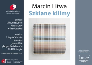 Wystawa szkła artystycznego MARCINA LITWY