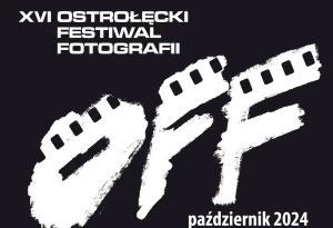 XVI Ostrołęcki Festiwal Fotografii