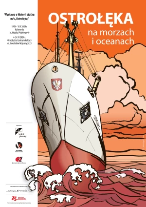 OSTROŁĘKA NA MORZACH I OCEANACH - wernisaż wystawy o historii statku m/s OSTROŁĘKA