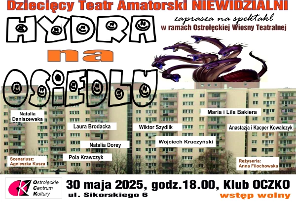 HYDRA NA OSIEDLU - spektakl DTA NIEWIDZIALNI