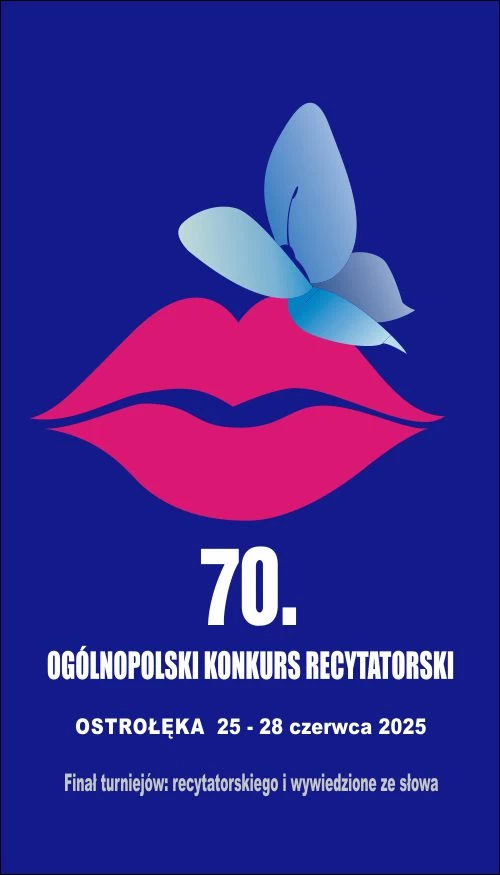70.  OGÓLNOPOLSKI KONKURS RECYTATORSKI - jubileuszowy finał centralny