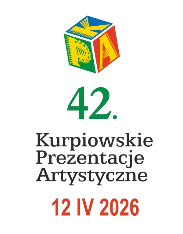 42. KURPIOWSKIE PREZENTACJE ARTYSTYCZNE