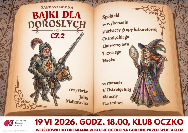BAJKI DLA DOROSŁYCH CZ.2 - spektakl słuchaczy OUTW